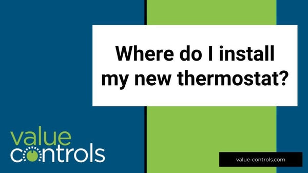 Where Do I Install My New Thermostat?